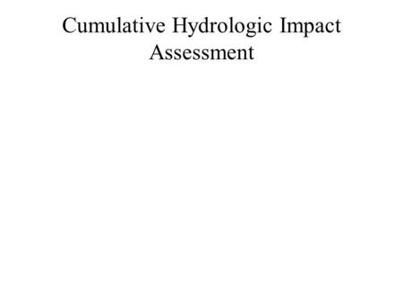 Cumulative Hydrologic Impact Assessment. Quality Assurance \ Quality Control Panel.