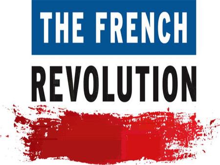 UEQ and LEQ UEQ: How did the French Revolution change society, politics, and the economy in France? LEQ: How did social and economic problems in France.