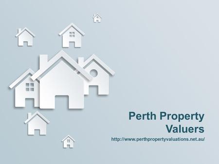 Perth Property Valuers.