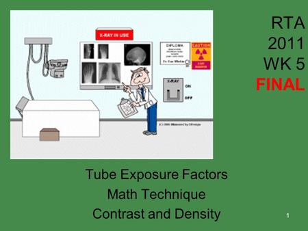 Tube Exposure Factors Math Technique Contrast and Density