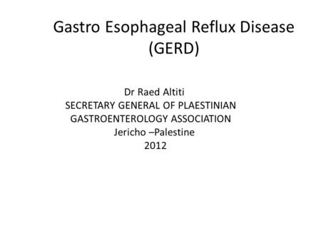 Gastro Esophageal Reflux Disease (GERD)