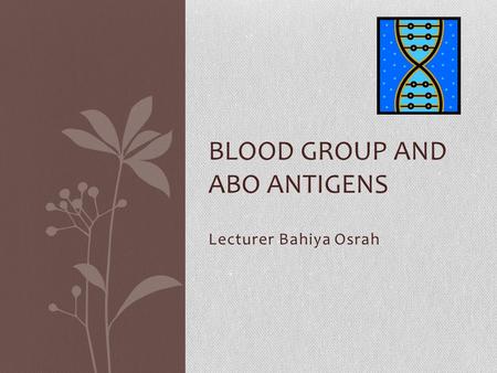 Blood group and ABO antigens