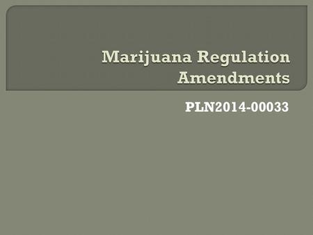 PLN2014-00033.  Amendments to Chapters 3, 4 and 11 of the Adams County Development Standards and Regulations concerning the regulation of medical and.
