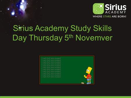 Sirius Academy Study Skills Day Thursday 5 th Novemver.