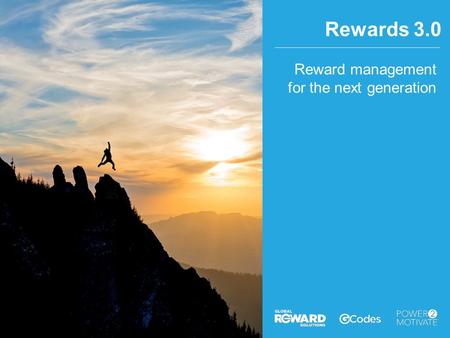 Rewards 3.0 Reward management for the next generation.