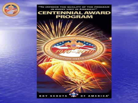 “2010—When Tradition Meets Tomorrow!” Centennial Quality Awards Program “To improve the QUALITY of program in every unit in America!”