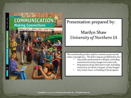 Presentation prepared by: Marilyn Shaw University of Northern IA This multimedia product and its contents are protected under copyright law. The following.