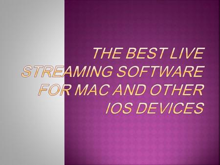  Streaming media over the internet has been in tradition since many years and with the smart phone and iphone era where everything is available at just.