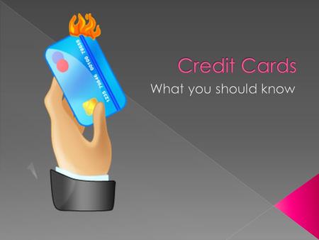 Credit Cards are a part of most American’s lives, but if you don’t know how to use them, they can really make your life more difficult Credit cards don’t.