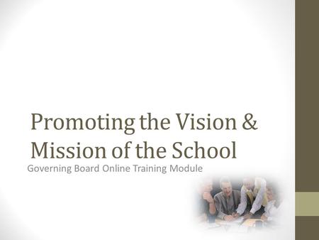 Promoting the Vision & Mission of the School Governing Board Online Training Module.