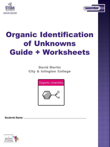 Students Name: ………………………………………………………………….. Lunar Survival Exercise Michelle Fearn North Herts College Organic Identification of Unknowns Guide + Worksheets.