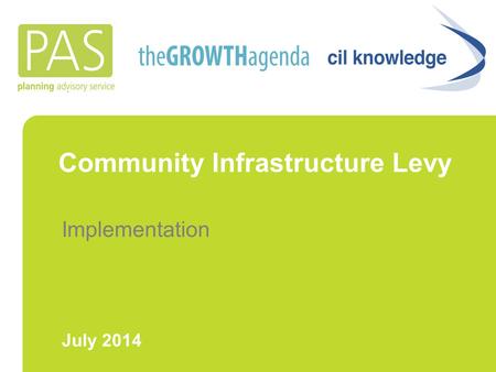 Community Infrastructure Levy Implementation July 2014.