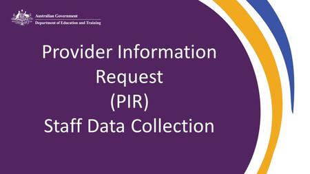 Provider Information Request (PIR) Staff Data Collection.