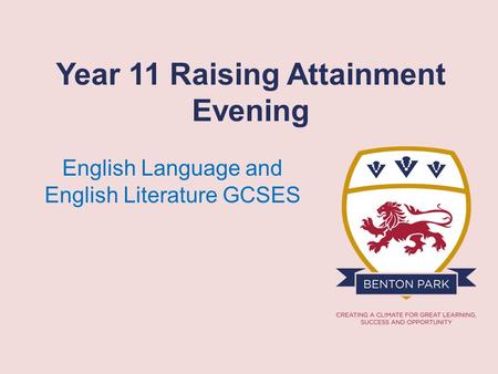 Year 11 Raising Attainment Evening English Language and English Literature GCSES.