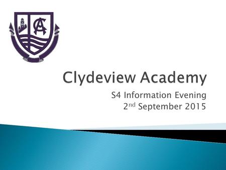 S4 Information Evening 2 nd September 2015.  Welcome  Structure of National Qualification  Tracking and monitoring progress  Support available  Advice.