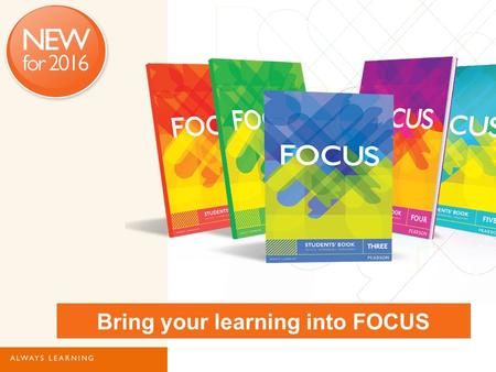 Bring your learning into FOCUS. What is it? Upper secondary school students State and private schools Exams oriented 15 – 19 year olds Five-level course.