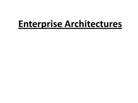 Enterprise Architectures. Core Concepts Key Learning Points: This chapter will help you to answer the following questions: What are the ADM phase names.