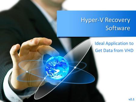 Hyper-V Recovery Software Ideal Application to Get Data from VHD v2.1.