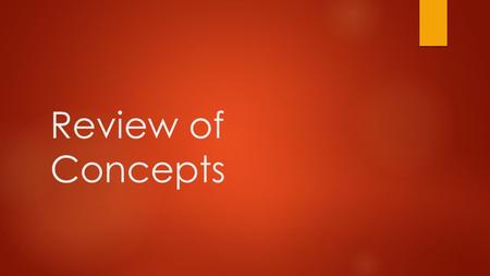 Review of Concepts.
