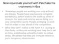 Now rejuvenate yourself with Panchakarma treatments in Goa Nowadays people are working non-stop without any breaks. People have now become complete workaholics,