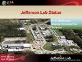 Jefferson Lab Status APEX Meeting April 22, 2014 R. D. McKeown Deputy Director For Science.