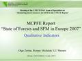 Qualitative Indicators MCPFE Report “State of Forests and SFM in Europe 2007” Meeting of the UNECE/FAO Team of Specialists on “Monitoring forest resources.