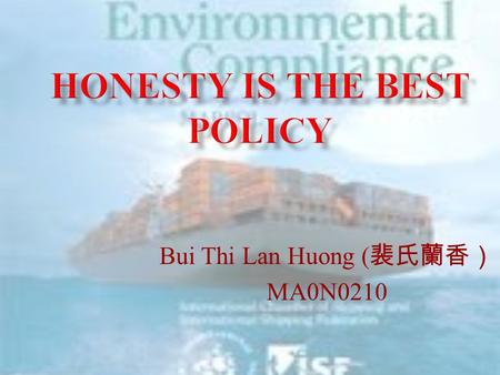 Bui Thi Lan Huong ( 裴氏蘭香） MA0N0210.  The Environmental Protection Agency (EPA) has the authority to levy fines on companies that violate environmental.
