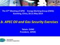 EWG47 8.b. APEC Oil & Gas Security Exercises 1/8 The 47 th Meeting of APEC Energy Working Group (EWG) Kunming, China, 20-21 May 2014 9.b. APEC Oil and.