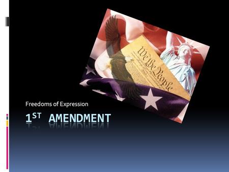 Freedoms of Expression. What is an Amendment?  Amend: to change  Bill of Rights: first ten amendments to the Constitution  The Anti-Federalists wanted.