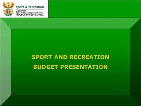 SPORT AND RECREATION BUDGET PRESENTATION. SPORT AND RECREATION SOUTH AFRICA VOTE 17 ECONOMIC CLASSIFICATION Audited outcomeAdjusted appropriation Actual.