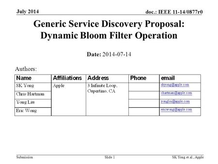Submission doc.: IEEE 11-14/0877r0 July 2014 SK Yong et.al., AppleSlide 1 Generic Service Discovery Proposal: Dynamic Bloom Filter Operation Date: 2014-07-14.