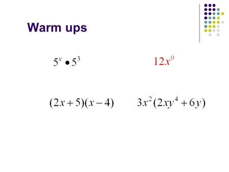 Warm ups. Return Quizzes Let’s go over them!! 9-8 Special Products Objective: To identify and expand the three special products.
