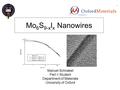 Manuel Schnabel Part II Student Department of Materials University of Oxford Mo 6 S 9-x I x Nanowires.