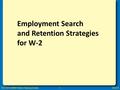 4/25/13DCF/DFES/BWF/Partner Training Section1 Employment Search and Retention Strategies for W-2.