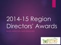 2014-15 Region Directors' Awards RULES, INITIATIVES, AND DEADLINES.