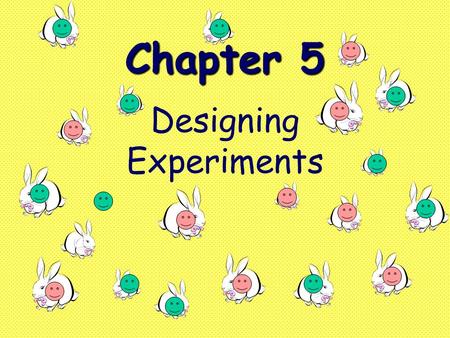 Chapter 5 Designing Experiments. Definitions: 1) Observational study - observe outcomes without imposing any treatment 2) Experiment - actively impose.