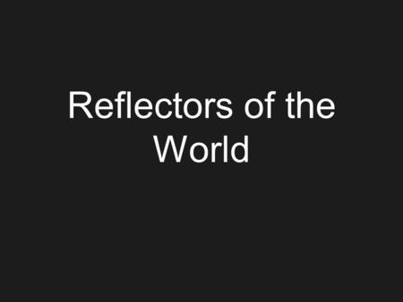Reflectors of the World. The First Reflector First reflector designed by Isaac Newton in 1668.