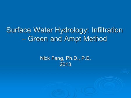 Surface Water Hydrology: Infiltration – Green and Ampt Method