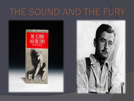 THE SOUND AND THE FURY. Stream Of Consciousness The term stream-of-consciousness refers to a technique of narration. Prior to the twentieth century,