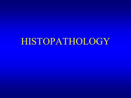 HISTOPATHOLOGY. Overview What is a pathologist? Death certification and cremation forms Types of autopsy Audit and the autopsy Forensic pathology.