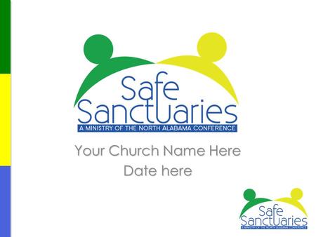 Your Church Name Here Date here. Why Needed 1.Biblical Mandate Mark 9:36-37 Matt. 18:6 2. Conference Mandate (1996) 3. Open hearts, open doors.