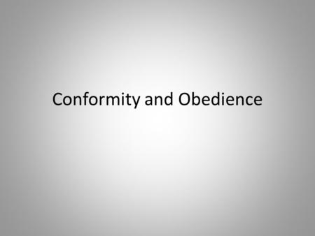 Conformity and Obedience. CONFORMITY “ The tendency to change our perceptions, opinions, or behaviour in ways that are consistent with group norms” (Brehm,