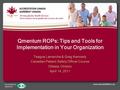 Qmentum ROPs: Tips and Tools for Implementation in Your Organization Teague Lamarche & Greg Kennedy Canadian Patient Safety Officer Course Ottawa, Ontario.