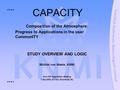 CAPACITY Composition of the Atmosphere: Progress to Applications in the user CommunITY STUDY OVERVIEW AND LOGIC Michiel van Weele, KNMI Kick Off/ Negotiation.