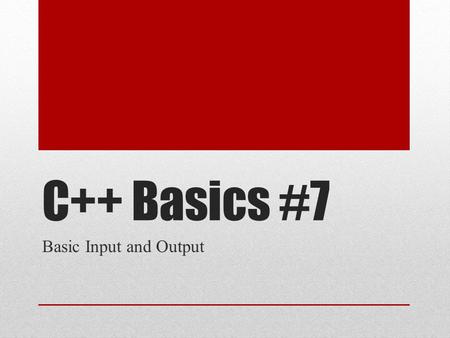 C++ Basics #7 Basic Input and Output. In this video Standard output (cout) Standard input (cin) stringstream.
