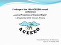 Findings of the 18th ACEEEO annual conference „Judicial Protections of Electoral Rights” 3-5 September 2009, Yerevan, Armenia Forum for the Future of Democracy,