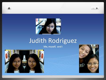 Judith Rodriguez Me, myself, and I Main :P XD Past Present Future.