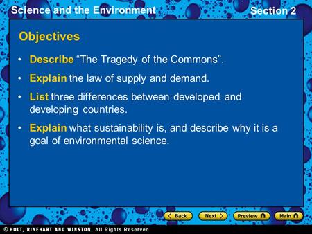 Science and the Environment Section 2 Objectives Describe “The Tragedy of the Commons”. Explain the law of supply and demand. List three differences between.