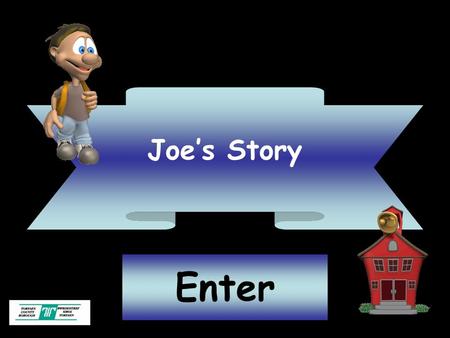 Joe’s Story Enter. DisagreeAgree Joe arrived at 8.30am for the first day at his new school. He was very nervous to join this Year 6 class. He asked his.