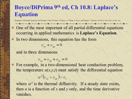 Boyce/DiPrima 9 th ed, Ch 10.8: Laplace’s Equation Elementary Differential Equations and Boundary Value Problems, 9 th edition, by William E. Boyce and.